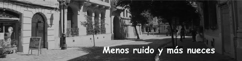 Menos ruido y mas nueces