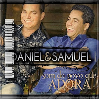 Daniel e Samuel - Som do Povo Que Adora