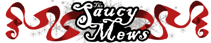 The Saucy Mews