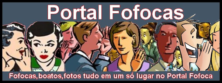 Portal Fofoca ! Os famosos pertinhos de você !!!