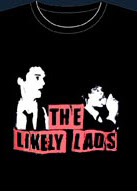 tHE LIKELY LADS  -  $65