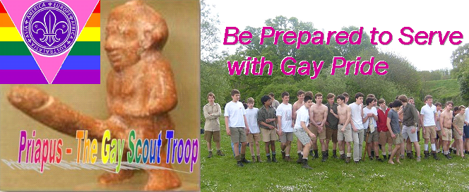 Priapus - The First Gay Scout Troop ®