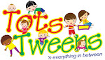 Tots-Tweens 'n everthing in between