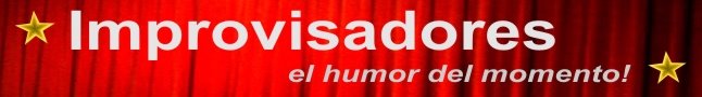 Improvisadores - El Regreso del Humor!