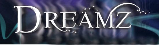 . . . D R E A M Z . . .
