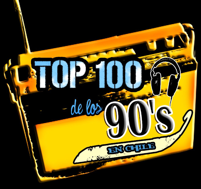 top 100 de los 90 en Chile