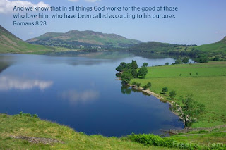 And we know that in all things God works for the good of those who love for him, who have been called according to his purpose. Romans 8:28 Beautiful verse nature hd(hq) wallpaper