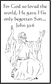 For God so loved the world, He gave his only begotten son.... - John 3:16 verse from bible children coloring page of John 3:16 bible verse and man praying hands to God free download religious pictures