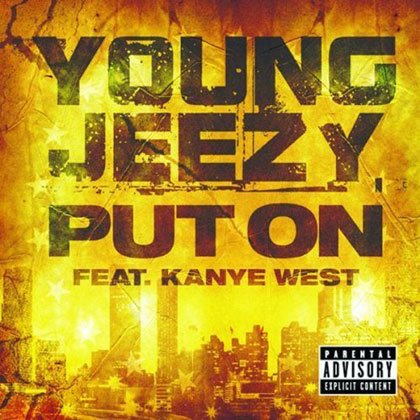[Young+Jeezy+-+Put+On.jpg]
