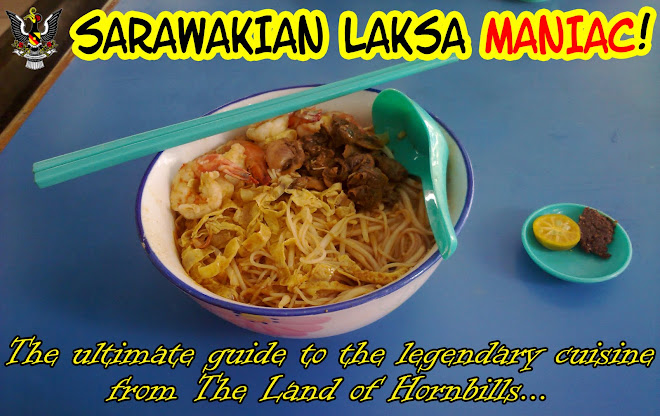Sarawakian Laksa Maniac!