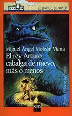 EL REY ARTURO CABALGA DE NUEVO, MAS O MMENOS