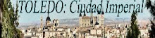 Blog amigo-Toledo:Ciudad Imperial