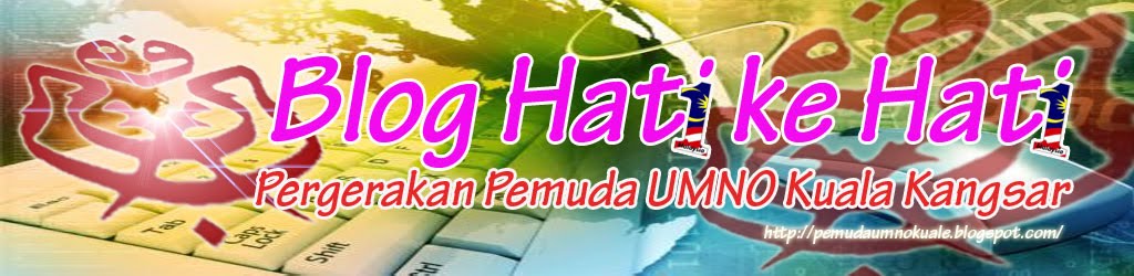 Blog Hati ke Hati Pemuda UMNO Kuale
