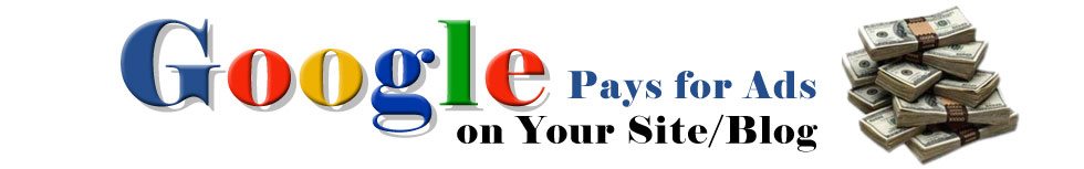 Google pays you for placing ads on your site/blog