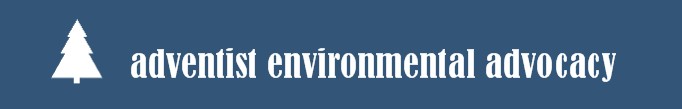 Adventist Environmental Advocacy