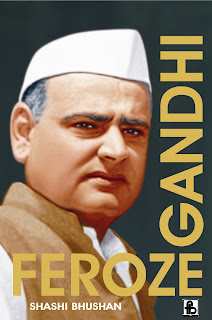 J Gopikrishnan Feroze Gandhi The Gandhi of India