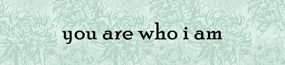 you are who i am