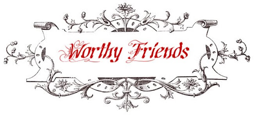Worthy Friends