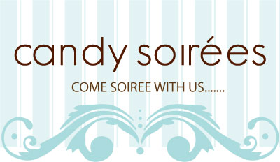 candy soirees....come soiree with us....