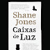 "Caixas de Luz" de Shane Jones