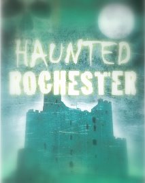Ghost Walk - Haunted Rochester, Activities in Medway, Things to do in Medway, Days out in Medway, Activities in Kent, Things to do in Kent, Days out in Kent Ghost Walk - Haunted Rochester, Activities in Medway, Things to do in Medway, Days out in Medway, Activities in Kent, Things to do in Kent, Days out in Kent
