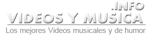 videos y musica