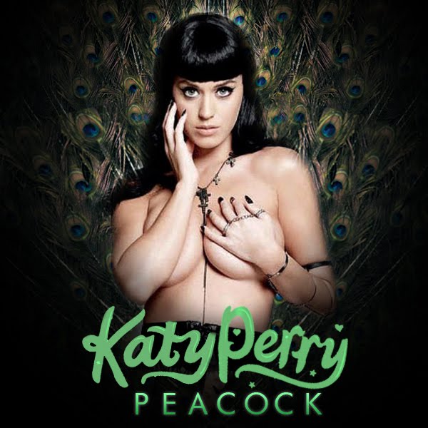 Katy Perry Peacock Lyrics Word on the street