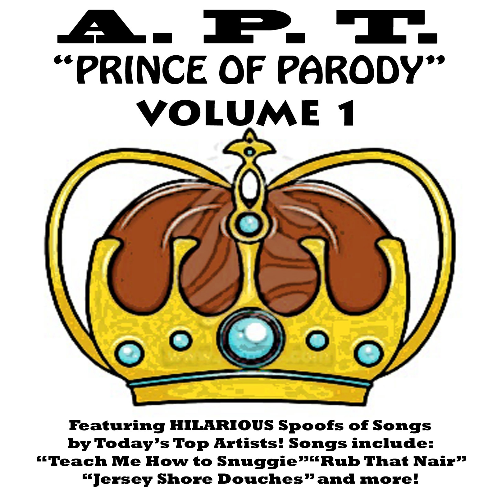 http://2.bp.blogspot.com/_qYN7BmgyCzo/TOXSQa2xtOI/AAAAAAAAAAM/pdV9M2fBCOI/s1600/APT+Album+Cover+-+Prince+of+Parody+Volume+1.jpg