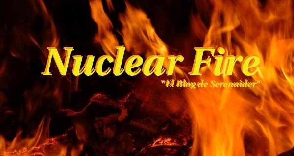 "Nuclear Fire" (El Blog de Serenaider)
