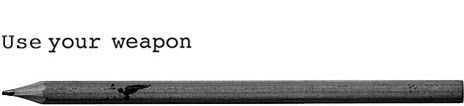Pen is my weapon.