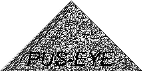 △  PUS-EYE  △