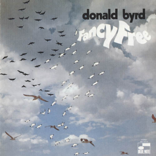 Ce que vous écoutez  là tout de suite - Page 8 Donald+Byrd+-+Fancy+Free+(1969)