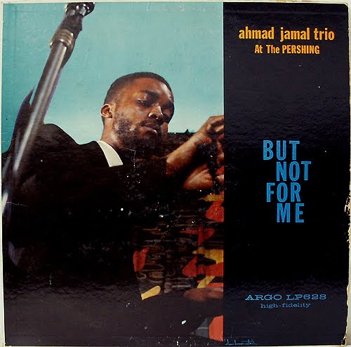 les pépites Jazz - Page 3 Ahmad+Jamal+1958+At+the+Pershing+,+But+Not+For+Me+a%5B32%5D
