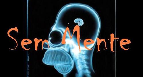 SEM MENTE!!!!