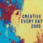 Creative Every Day Challenge 2009
