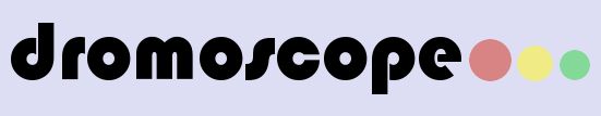Dromoscope
