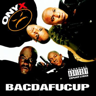 Golden age of Hip-Hop - Page 2 Onyx+-+Bacdafucup