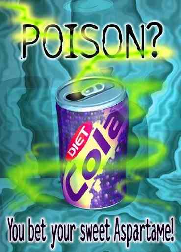 http://2.bp.blogspot.com/_rGg84X04BIU/RusJnnaurFI/AAAAAAAABD4/7dK-TQYb88U/s400/aspartame-poison.jpg