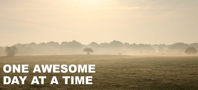 One Awesome Day At A Time