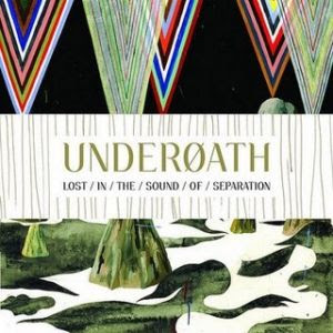 Underoath - Lost In The Sound Of Seperation (2008)