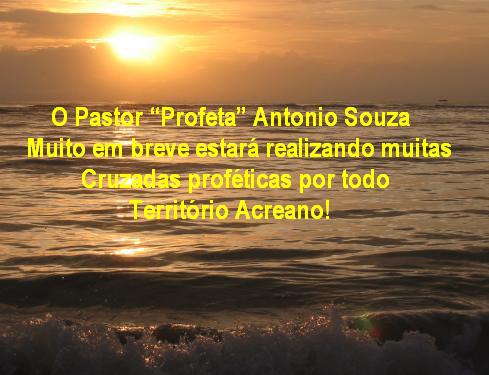 O Pastor “Profeta” Antonio Souza...