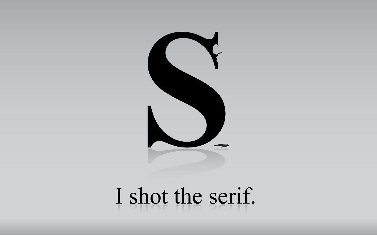 Popped Culture: I Shot The Serif