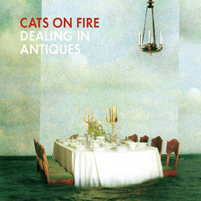 Cats_On_Fire_-_Dealing_in_Antiques.jpg Cats_On_Fire_-_Dealing_in_Antiques.jpg