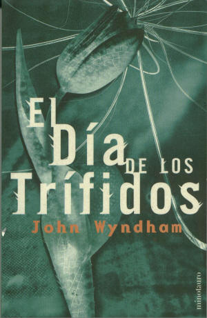 El día de los trífidos, de John Wyndham EL+DIA+DE+LOS+TRIFIDOS