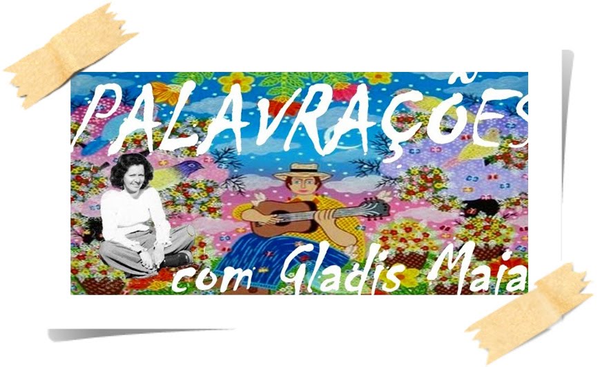 Palavrações com Gladis Maia