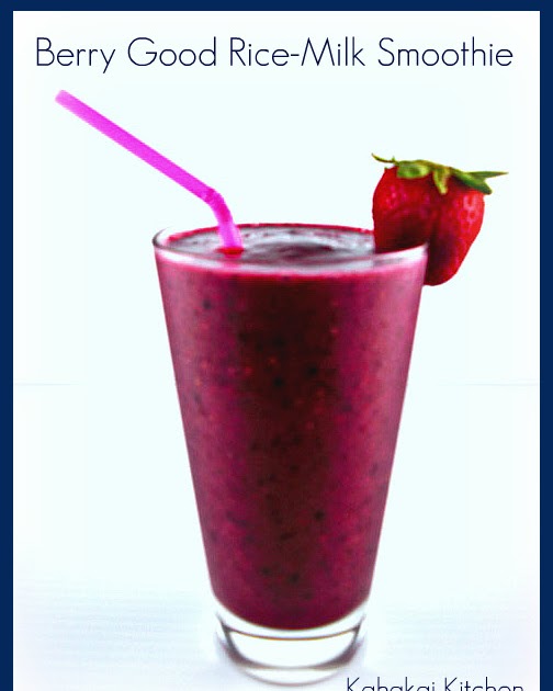 Kahakai Kitchen A Berry Good Rice Milk Smoothie and Healthy "Simple