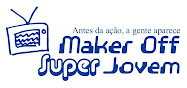 Quadro Maker Off no programa Super Jovem