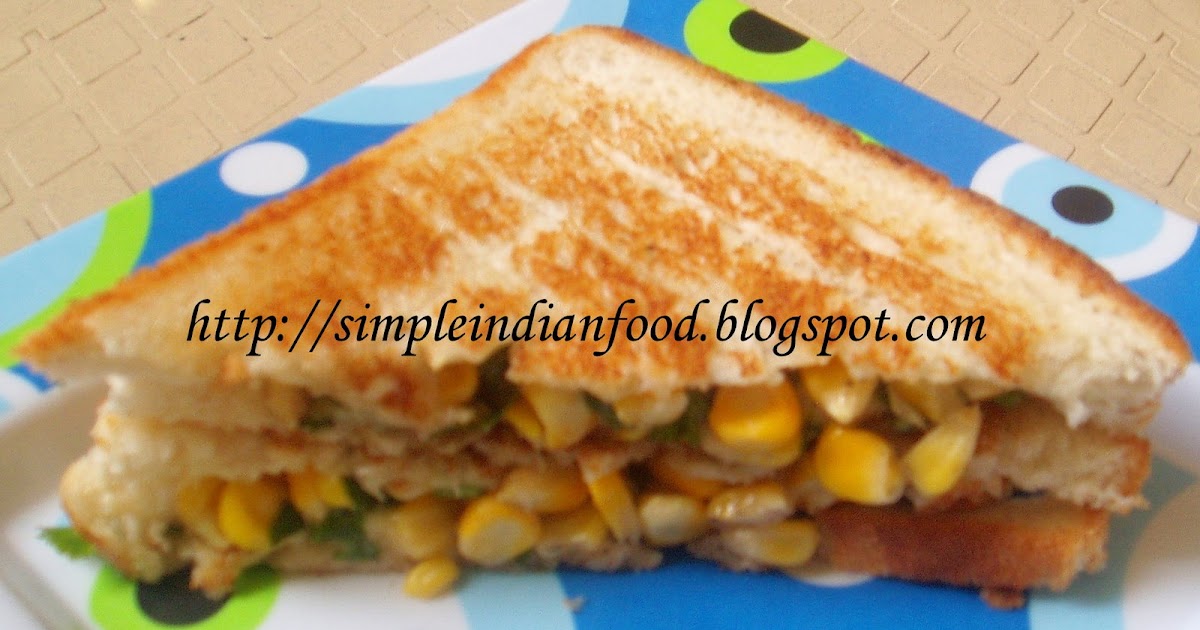 Simple Indian Food- An Easy Cooking Blog: Grilled cheese corn sandwich