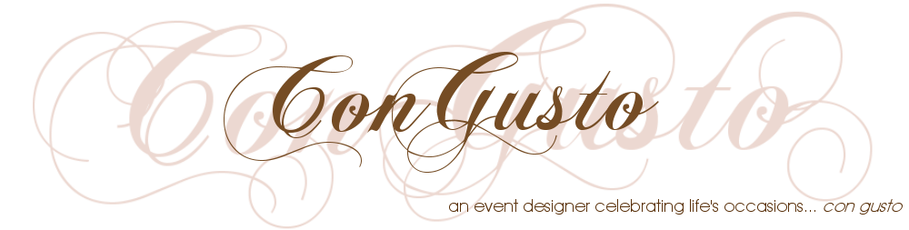 Con Gusto: An Event Designer Celebrating Life's Occasions... Con Gusto