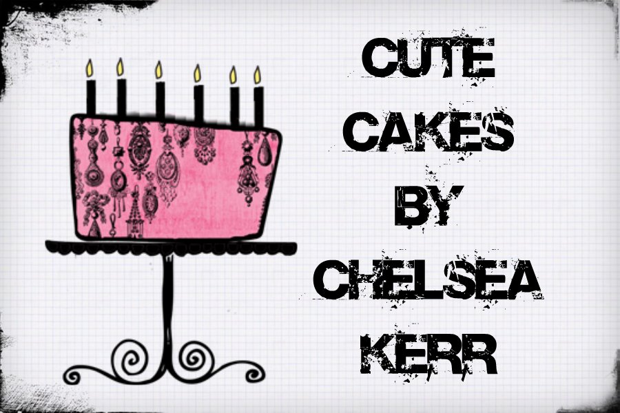 Cute Cakes by Chelsea Kerr